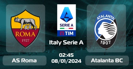 Soi kèo AS Roma Vs Atalanta BC 08/01/2024 giải Vô địch Ý