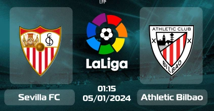Soi kèo Sevilla FC Vs Athletic Bilbao 05/01/2024 hôm nay